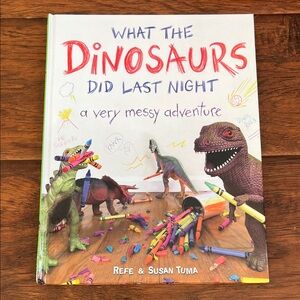 ⭐️⭐️ PICK 5 / $20 What the Dinosaurs Did Last Night -A Very Messy Adventure Book